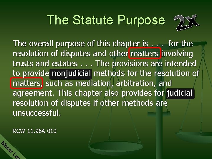 The Statute Purpose 2 x The overall purpose of this chapter is. . .