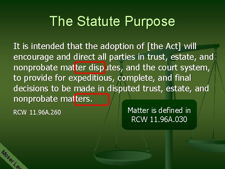 The Statute Purpose It is intended that the adoption of [the Act] will encourage