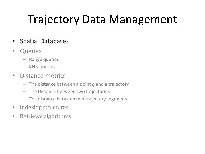 Trajectory Data Management • 