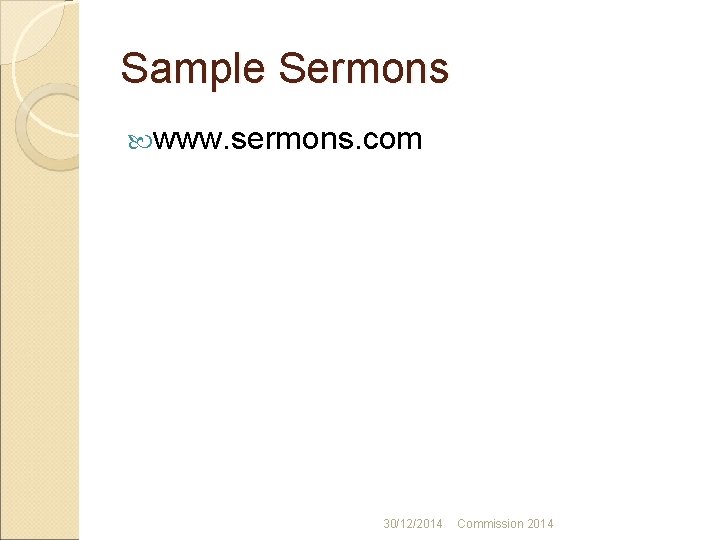 Sample Sermons www. sermons. com 30/12/2014 Commission 2014 