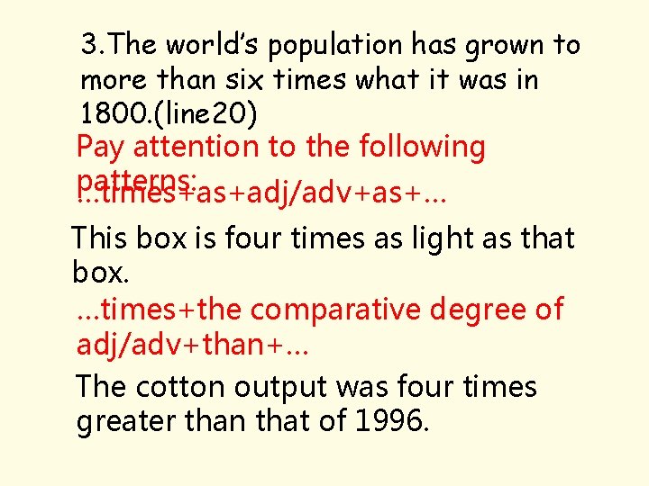 3. The world’s population has grown to more than six times what it was