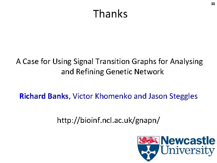 Thanks A Case for Using Signal Transition Graphs for Analysing and Refining Genetic Network