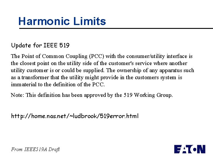 Harmonic Limits Update for IEEE 519 The Point of Common Coupling (PCC) with the