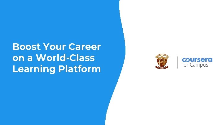Boost Your Career on a World-Class Learning Platform 