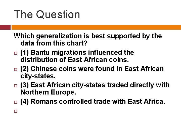 The Question Which generalization is best supported by the data from this chart? (1)