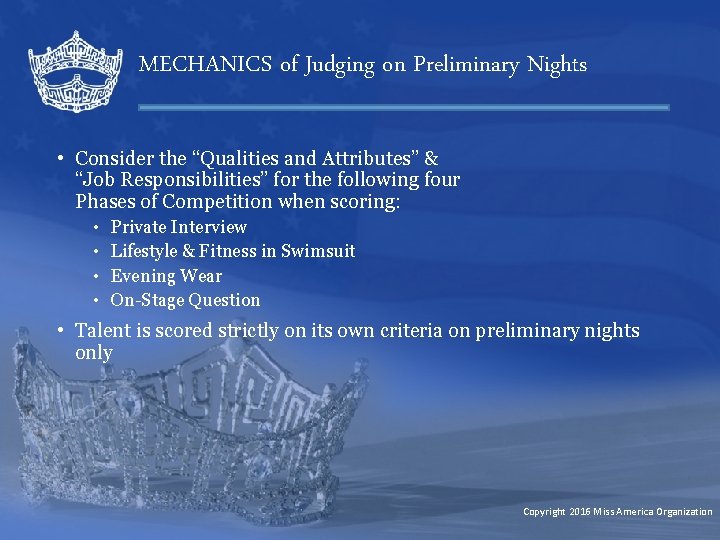 MECHANICS of Judging on Preliminary Nights • Consider the “Qualities and Attributes” & “Job