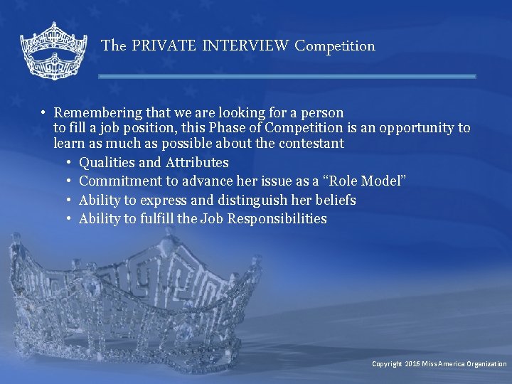 The PRIVATE INTERVIEW Competition • Remembering that we are looking for a person to