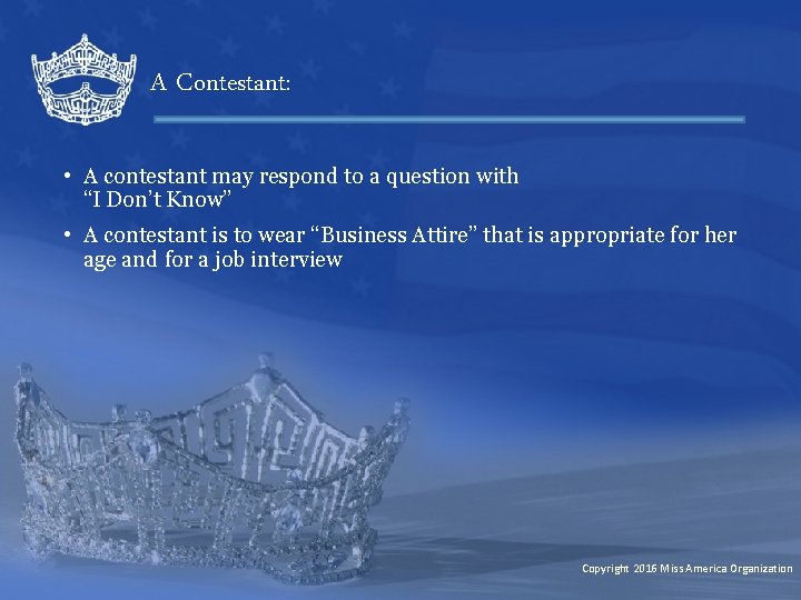 A Contestant: • A contestant may respond to a question with “I Don’t Know”