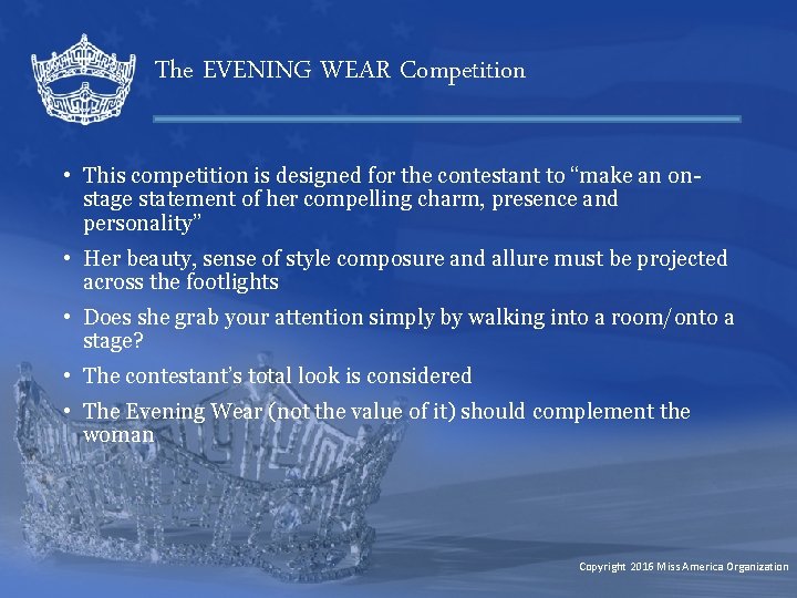 The EVENING WEAR Competition • This competition is designed for the contestant to “make