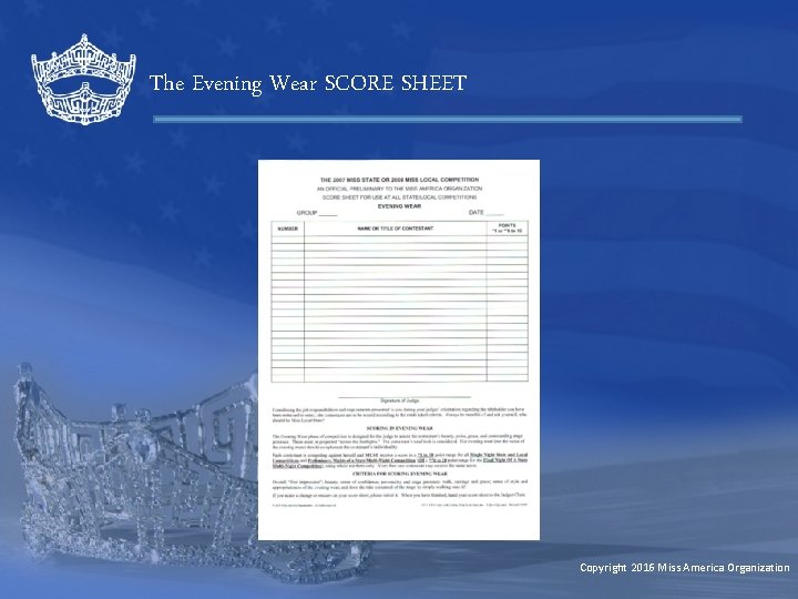 The Evening Wear SCORE SHEET Copyright 2016 Miss America Organization 