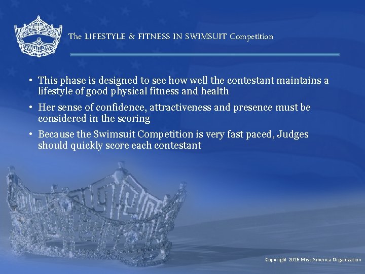 The LIFESTYLE & FITNESS IN SWIMSUIT Competition • This phase is designed to see