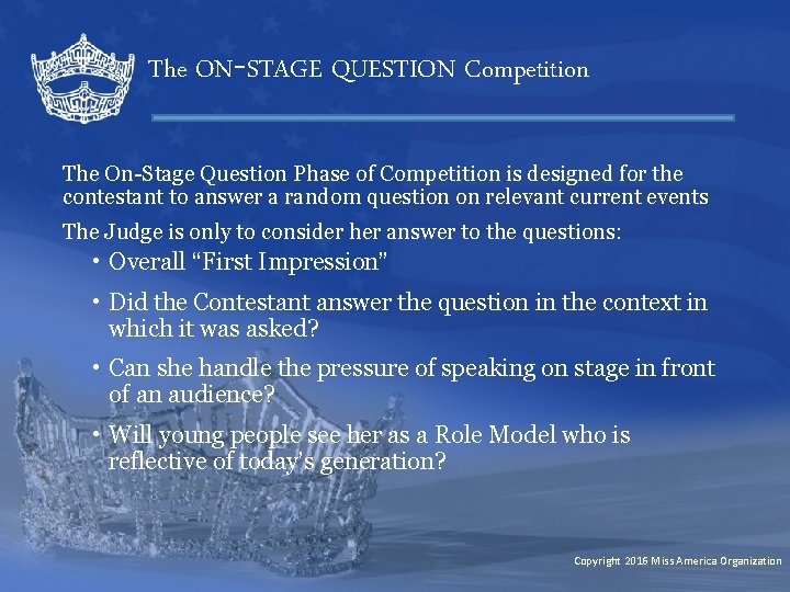 The ON-STAGE QUESTION Competition The On-Stage Question Phase of Competition is designed for the