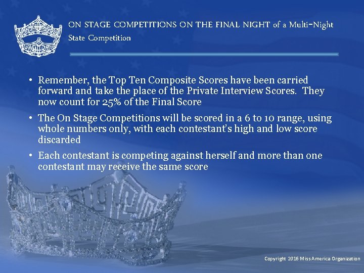 ON STAGE COMPETITIONS ON THE FINAL NIGHT of a Multi-Night State Competition • Remember,