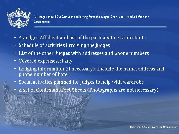 All Judges should RECEIVE the following from the Judges Chair 2 to 3 weeks