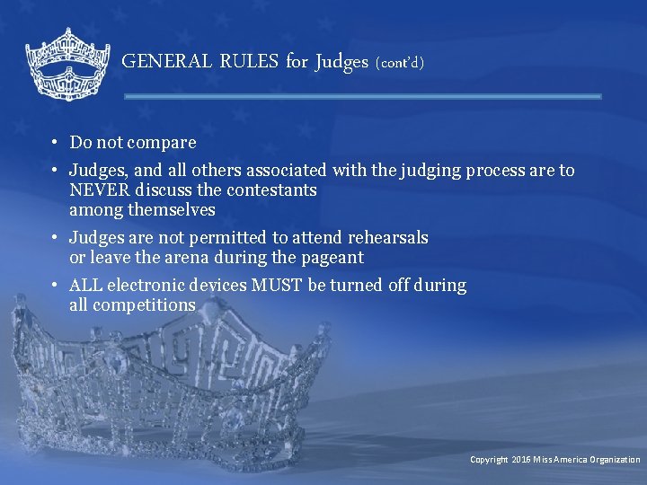 GENERAL RULES for Judges (cont’d) • Do not compare • Judges, and all others