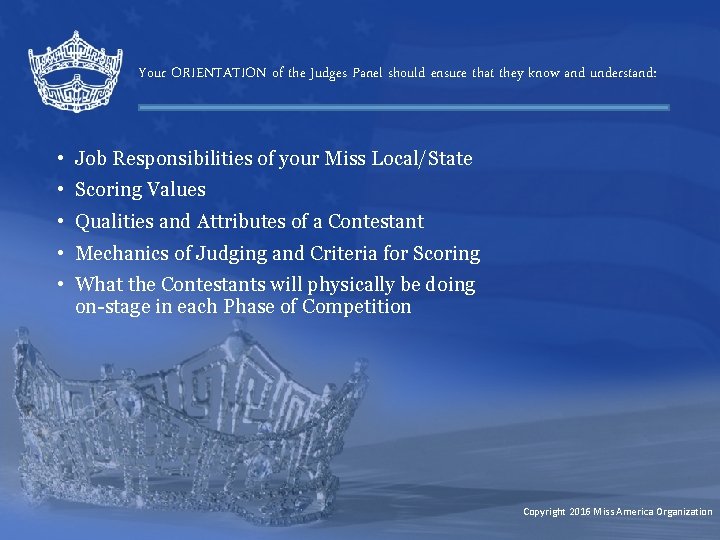 Your ORIENTATION of the Judges Panel should ensure that they know and understand: •