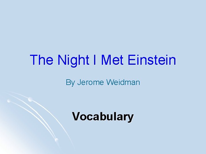 The Night I Met Einstein By Jerome Weidman Vocabulary 