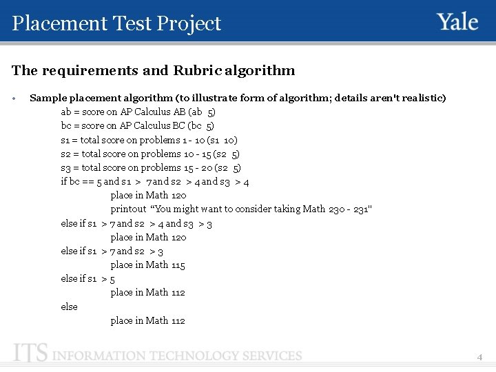 Placement Test Project The requirements and Rubric algorithm • Sample placement algorithm (to illustrate