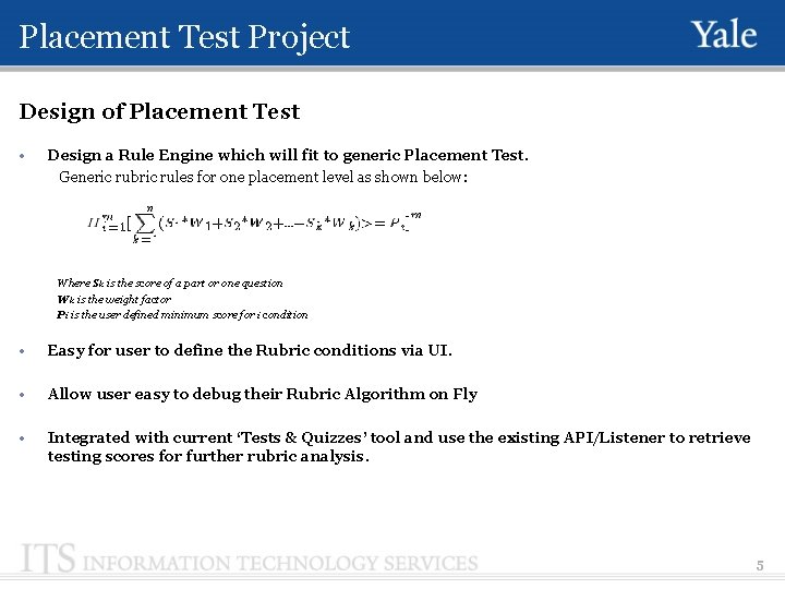 Placement Test Project Design of Placement Test • Design a Rule Engine which will