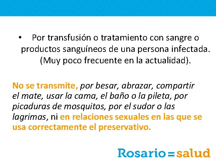  • Por transfusión o tratamiento con sangre o productos sanguíneos de una persona