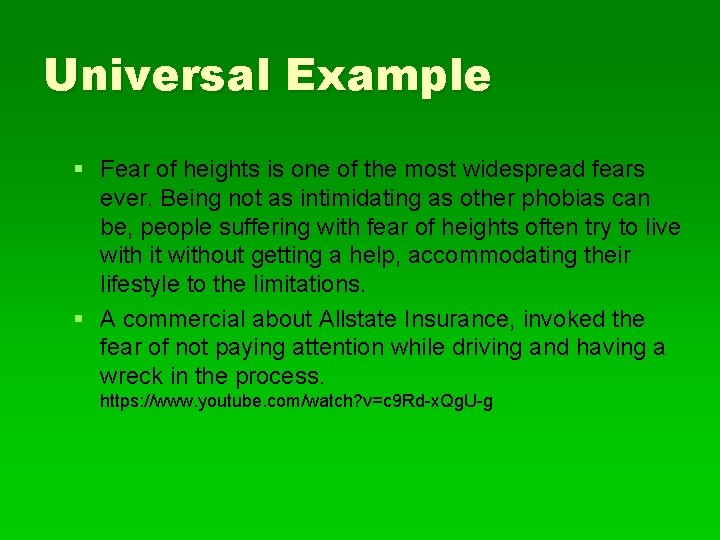 Universal Example § Fear of heights is one of the most widespread fears ever.