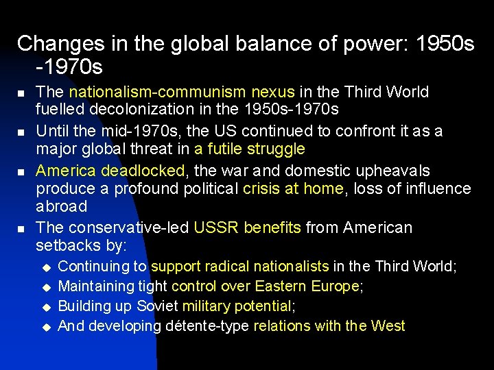 Changes in the global balance of power: 1950 s -1970 s n n The