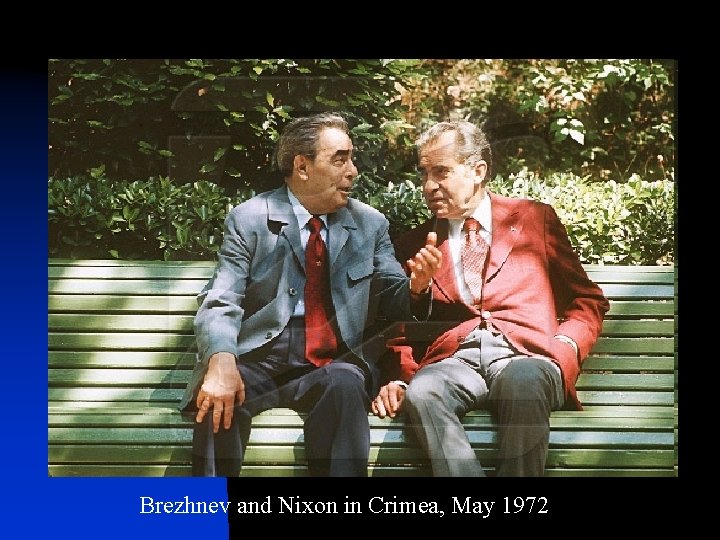 Brezhnev and Nixon in Crimea, May 1972 
