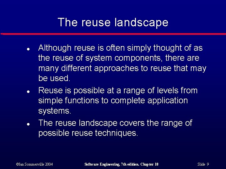 The reuse landscape l l l Although reuse is often simply thought of as