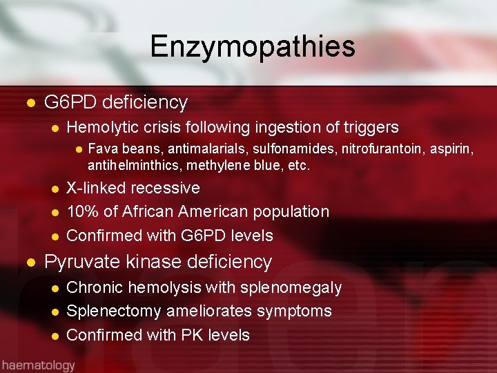 Enzymopathies l G 6 PD deficiency l Hemolytic crisis following ingestion of triggers l
