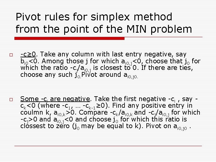 Pivot rules for simplex method from the point of the MIN problem o o
