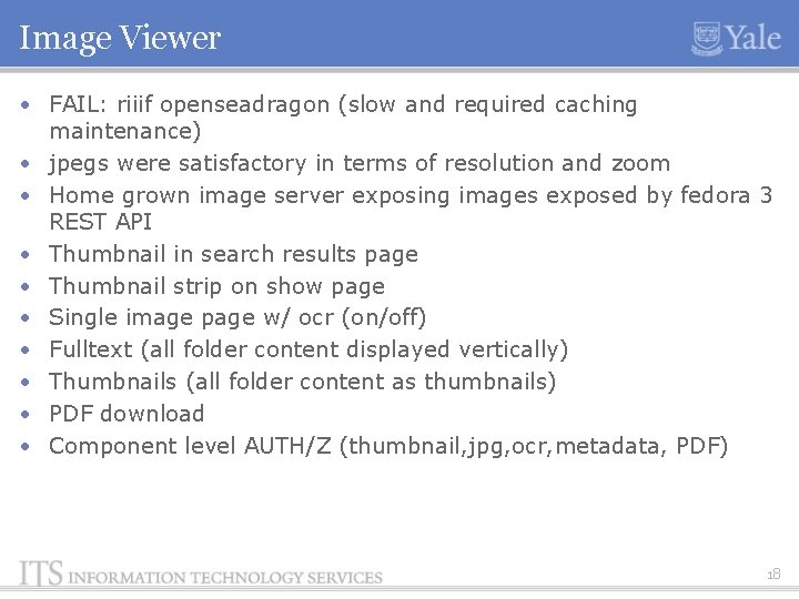 Image Viewer • FAIL: riiif openseadragon (slow and required caching maintenance) • jpegs were