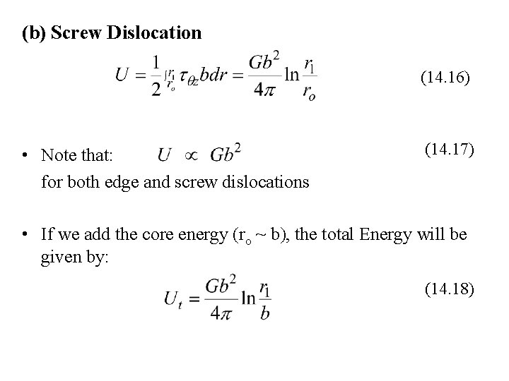 (b) Screw Dislocation (14. 16) • Note that: for both edge and screw dislocations