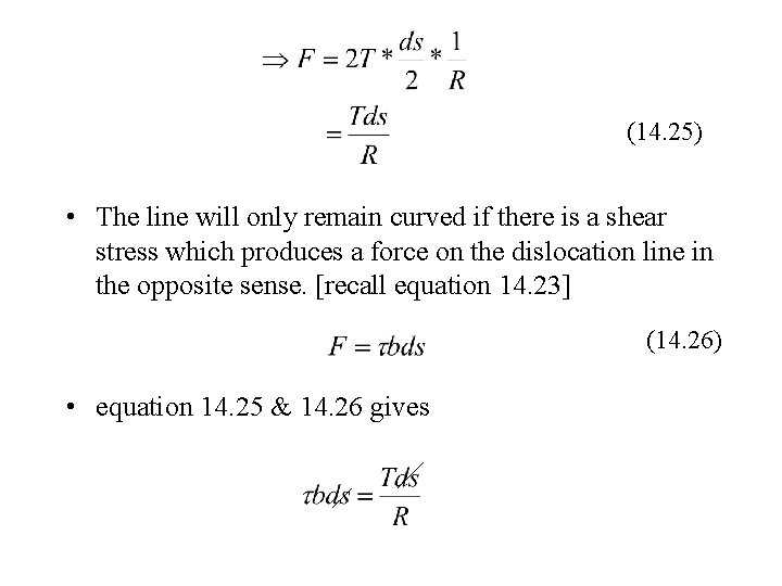 (14. 25) • The line will only remain curved if there is a shear