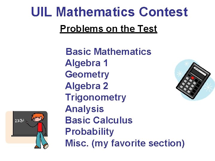 UIL Mathematics Contest Problems on the Test Basic Mathematics Algebra 1 Geometry Algebra 2