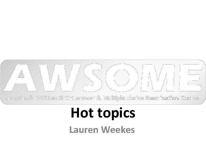 Hot topics Lauren Weekes 