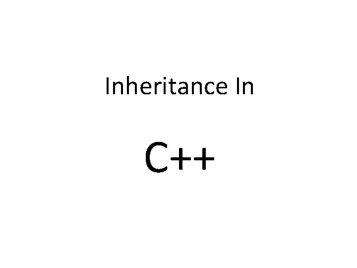 Inheritance In C++ 