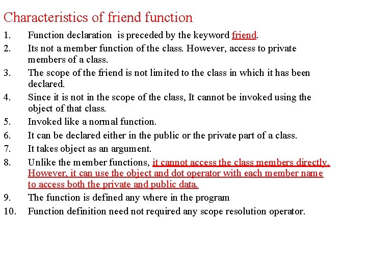 Characteristics of friend function 1. 2. 3. 4. 5. 6. 7. 8. 9. 10.