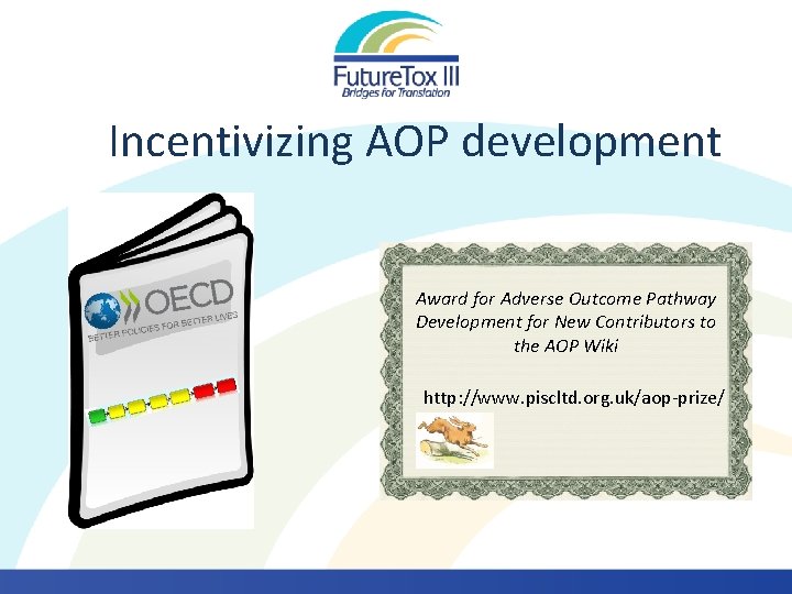 Incentivizing AOP development Award for Adverse Outcome Pathway Development for New Contributors to the