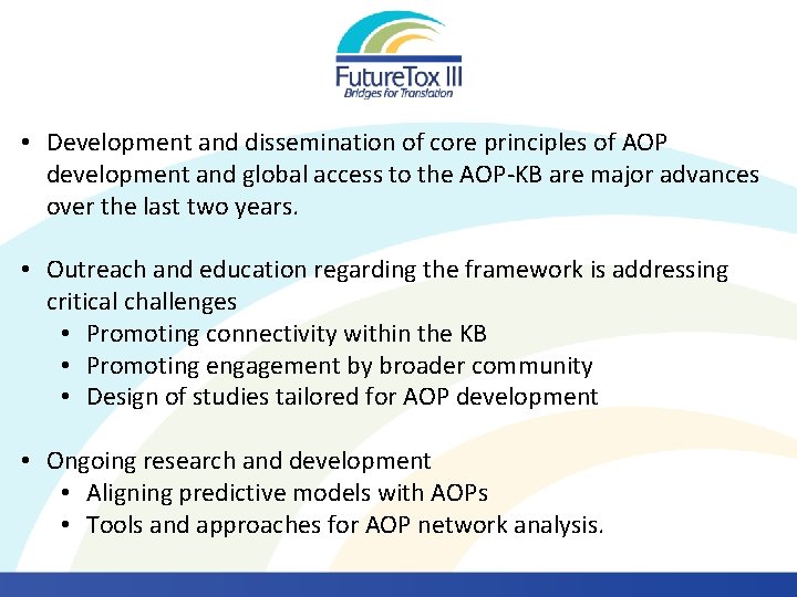  • Development and dissemination of core principles of AOP development and global access