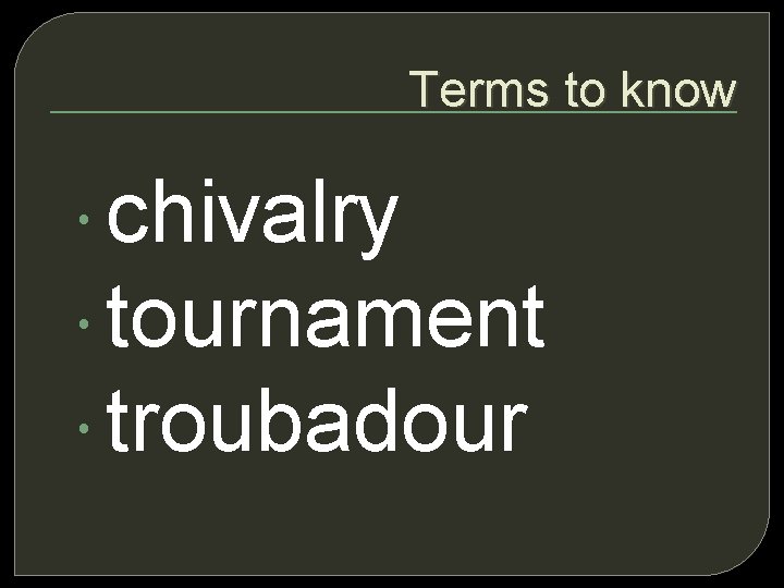 Terms to know chivalry tournament troubadour 