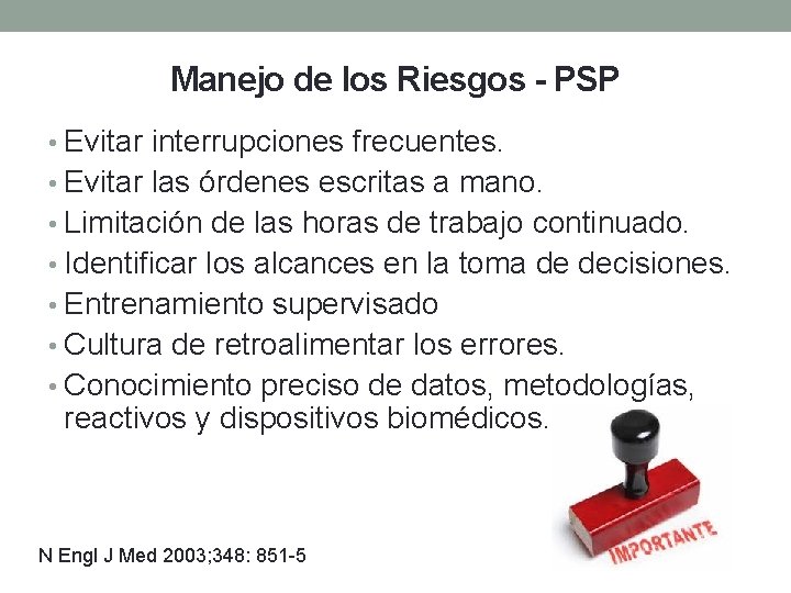 Manejo de los Riesgos - PSP • Evitar interrupciones frecuentes. • Evitar las órdenes