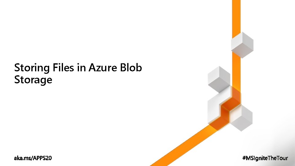 Storing Files in Azure Blob Storage Storing Files in Azure Blob Storage