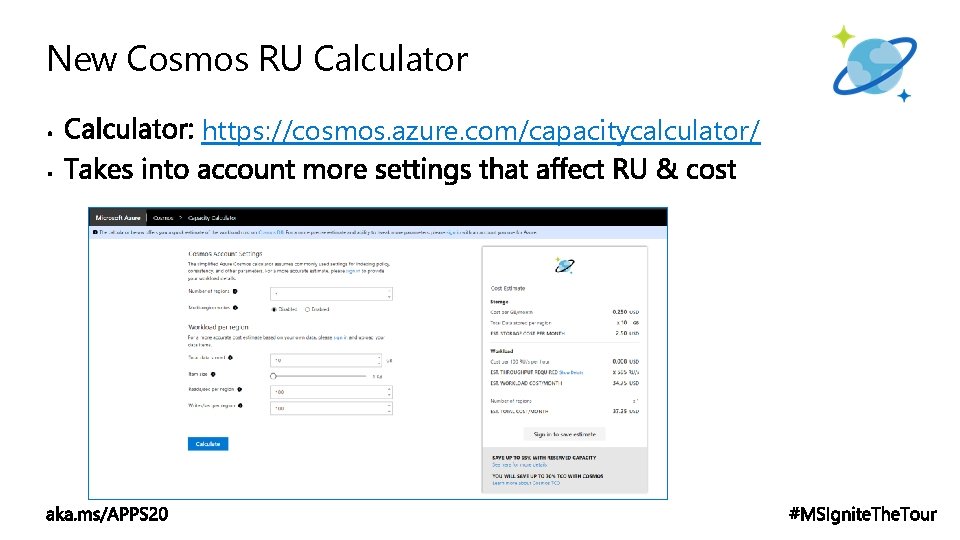 New Cosmos RU Calculator https: //cosmos. azure. com/capacitycalculator/ New Cosmos RU Calculator https: //cosmos. azure. com/capacitycalculator/