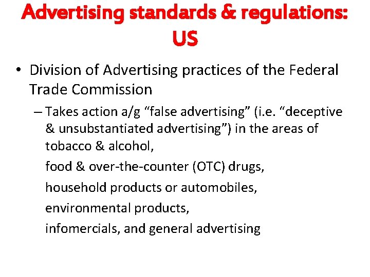 Advertising standards & regulations: US • Division of Advertising practices of the Federal Trade Advertising standards & regulations: US • Division of Advertising practices of the Federal Trade
