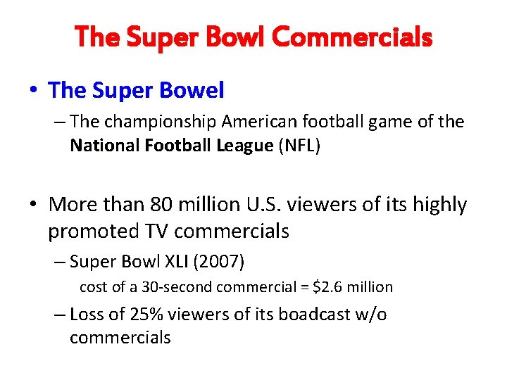 The Super Bowl Commercials • The Super Bowel – The championship American football game The Super Bowl Commercials • The Super Bowel – The championship American football game