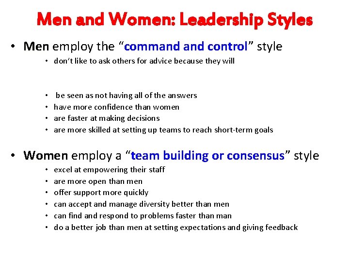 Men and Women: Leadership Styles • Men employ the “command control” control style • Men and Women: Leadership Styles • Men employ the “command control” control style •
