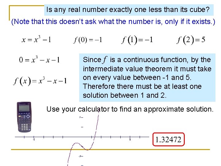 Is any real number exactly one less than its cube? (Note that this doesn’t