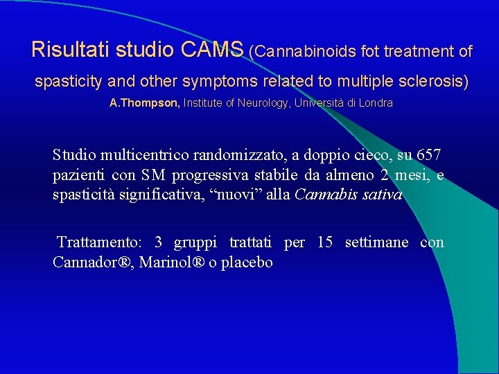 Risultati studio CAMS (Cannabinoids fot treatment of spasticity and other symptoms related to multiple