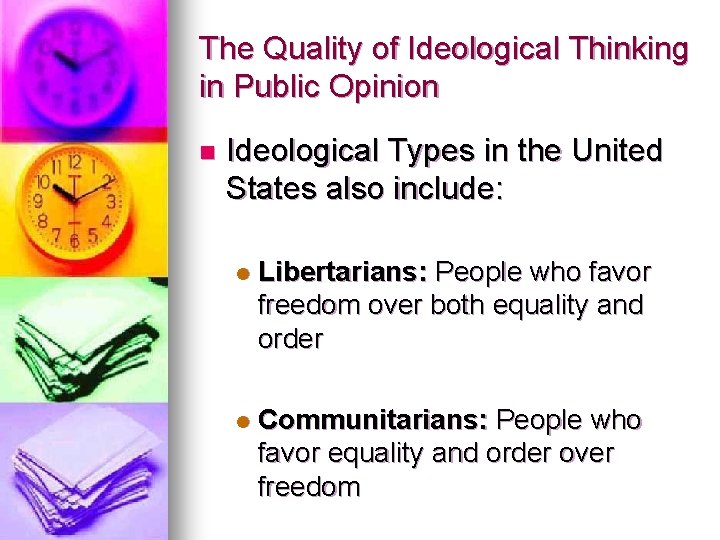 The Quality of Ideological Thinking in Public Opinion n Ideological Types in the United
