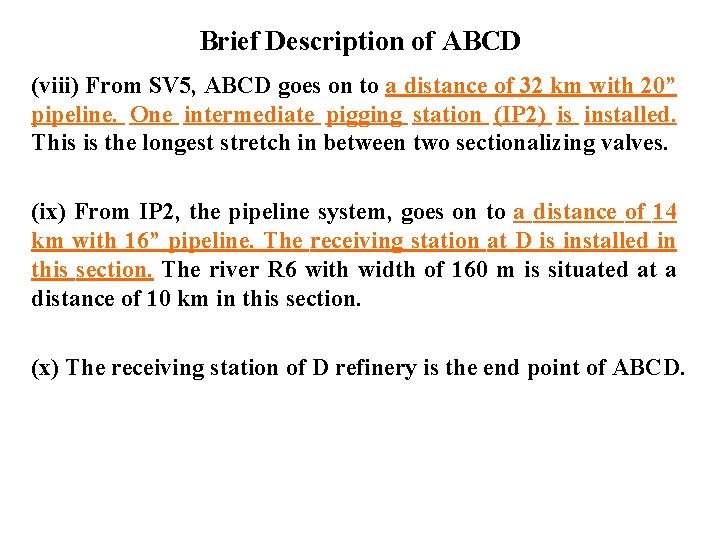 Brief Description of ABCD (viii) From SV 5, ABCD goes on to a distance